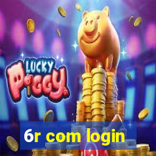 6r com login